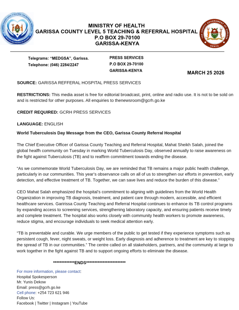 World Tuberculosis Day Message from the CEO, Garissa County Referral Hospit 20260325 020432 0000 Media statement from Director of Press Service Garissa County Teaching and Referral Hospital, Yunis Dekow on World Tuberculosis Day.